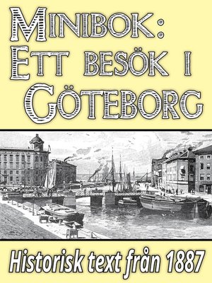 cover image of Minibok: Ett besök i Göteborg år 1887